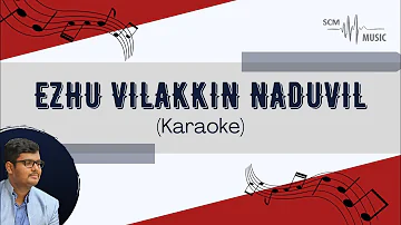 Ezhu Vilakin Naduvil - Malayalam Christian Song (Karaoke)