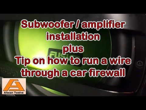 Subwoofer / amplifier installation plus tip on how to run a wire through a car firewall