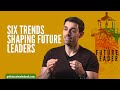 Six trends shaping future leaders