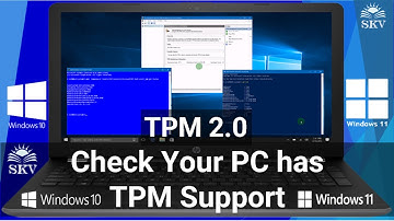 How to Check Your PC has TPM Support for Windows 11 Upgrade (Trusted Platform Module 2.0) | 5 Ways