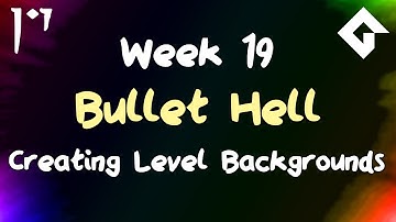 Bullet Hell - Week 19 - Creating Scrolling Backgrounds