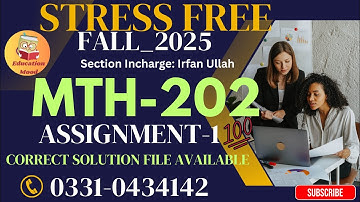 MTH202 ASSIGNEMNT 1 SOLUTION INCHARGE : IRFAN ULLAH