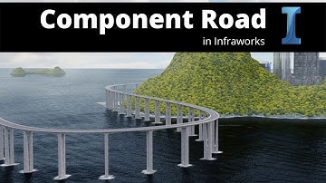 Creating a "Component Road" including Bridge in Autodesk Infraworks