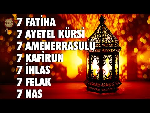 7 Fatiha 7 Ayetel Kürsi 7 Amenerrasulü 7 Kafirun 7 İhlas 7 Felak 7 Nas Kur'an-ı Kerim Rukye