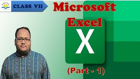OAVS, CLASS - VII (ICT), MICROSOFT EXCEL (PART - 1)