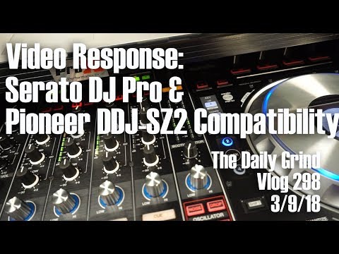 Video Response: Serato DJ Pro & Pioneer DDJ-SZ2 Compatibility  (Vlog 298)