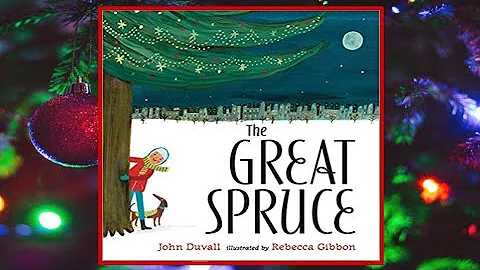 The Great Spruce - Read Aloud Children's Book