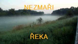 NEZMAŘI - ŘEKA