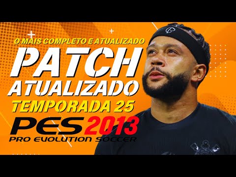 PATCH BMPES PES 2013 COM BRASILEIRÃO SÉRIE A&B 100% ATUALIZADO 2025 COM PLACARES REAIS, FACES E KITS