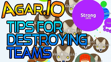 Agar.io - Tips for Destroying Teams