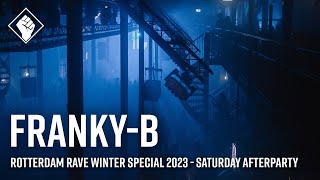 Rotterdam Rave 'Winter Special 2023' Saturday Afterparty - Franky-B