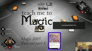 Magic 2015 Tutorial part 1 - teach me to Magic