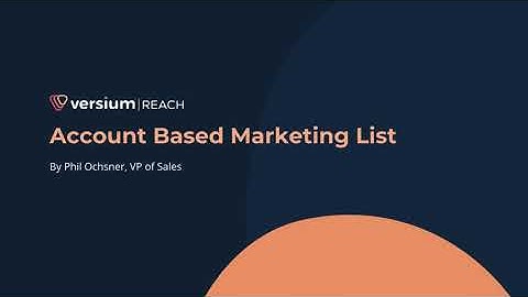 Versium REACH - Account Based Marketing List