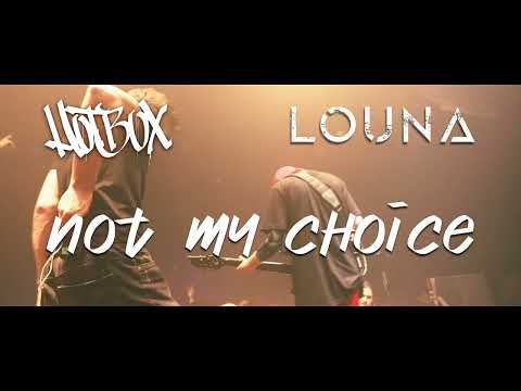 HotBox Not My Choice Feat Louna Live