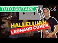 HALLELUJAH - LEONARD COHEN - Le TUTO de GUITARE Facile + TAB