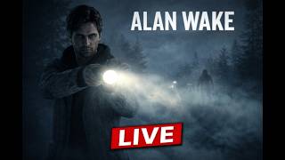 LIVE 🔴 Alan Wake  | The Story Is Writing Me… | Continued