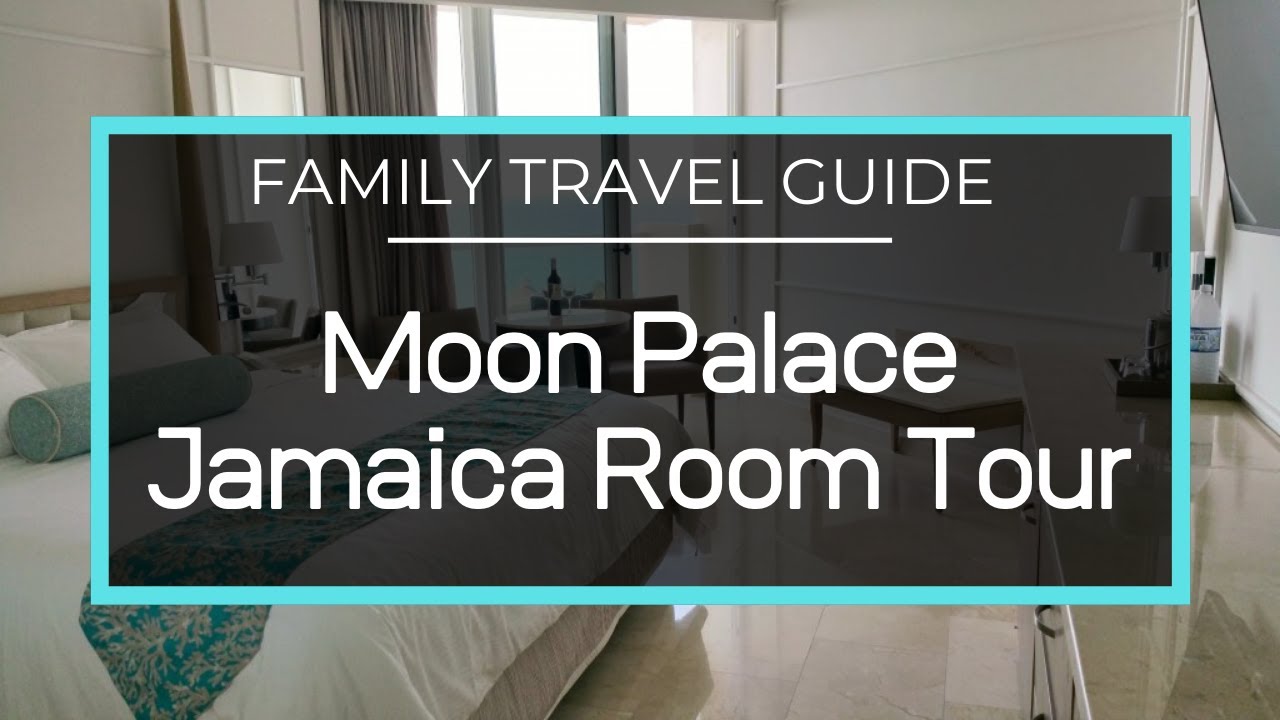 Moon Palace Jamaica Grande Family Deluxe Suite Room Tour Ocho Rios