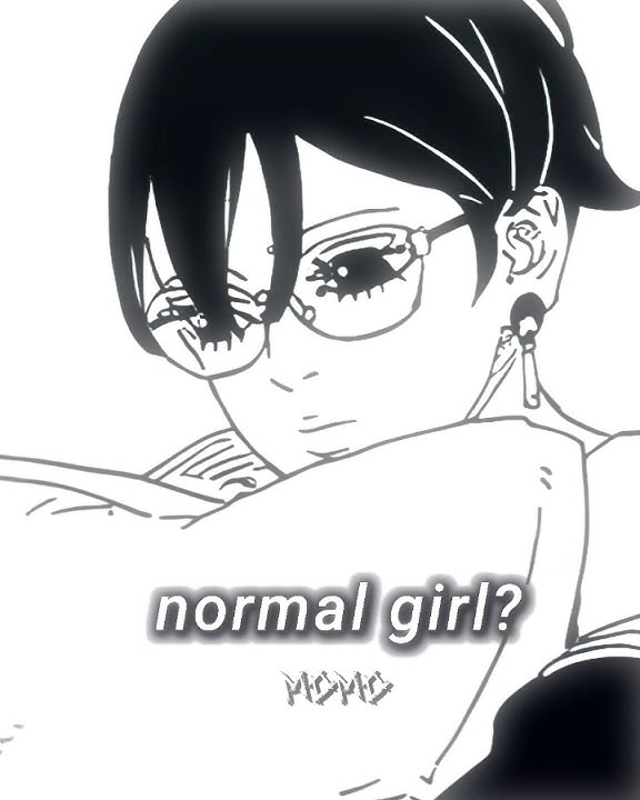 normal girl? #naruto #sarada #sakura #sasuke #hinata #boruto #himawari #itachi #anime #obito #madara