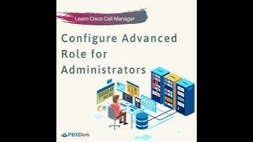 Configure Advanced Role for Administrators - CUCM