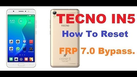 TECNO IN5 FRP  7.0 How To Remove Bypass Without Any Box 100% Done.