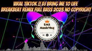 VIRAL TIKTOK‼️DJ BRING ME TO LIFE BREAKBEAT REMIX FULL BASS 2023 no copyright ‼️