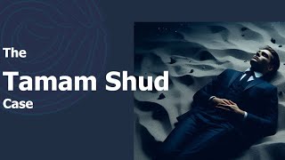 Real Story - The Tamam Shud Case