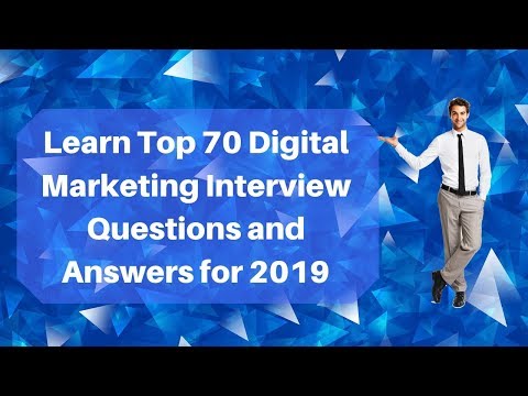 Learn Top 70 Digital Marketing Interview Questions and Answers for 2019