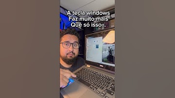 A tecla windows faz muito mais