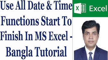 Use All Date & Time Functions Start To Finish In MS Excel - Bangla Tutorial