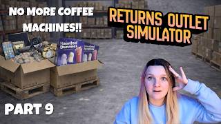 Return's Outlet Simulator Part 9 – Why Is EVERYTHING a Coffee Machine! ☕
