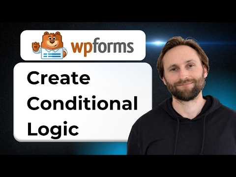 How to Create Conditional Logic in WPForms [2026 Guide]