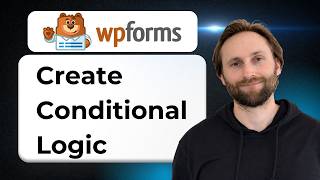 How to Create Conditional Logic in WPForms [2026 Guide]