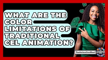 What Are The Color Limitations Of Traditional Cel Animation? - The Animation Reel