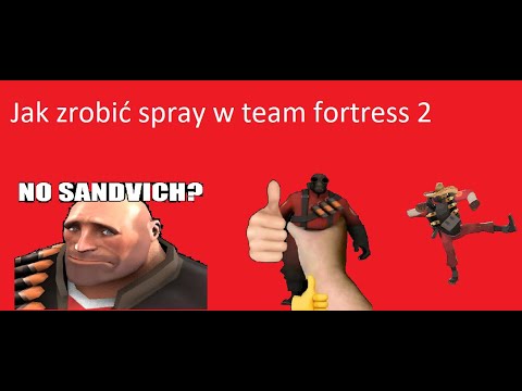 Jak zrobić spreje w team fortress 2  (edition OPERA GX)
