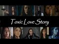 Toxic Love Story - TurkishMulticouples