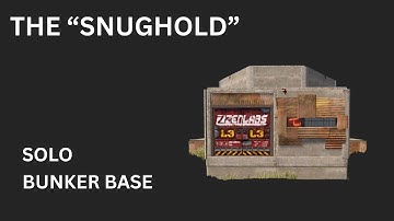 The "Snughold" Solo Bunker Base