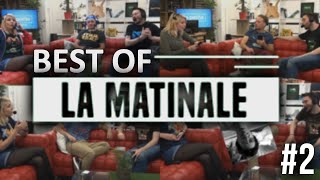 BEST OF : LA MATINALE #2