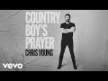 Chris Young - Country Boy's Prayer (Official Audio)