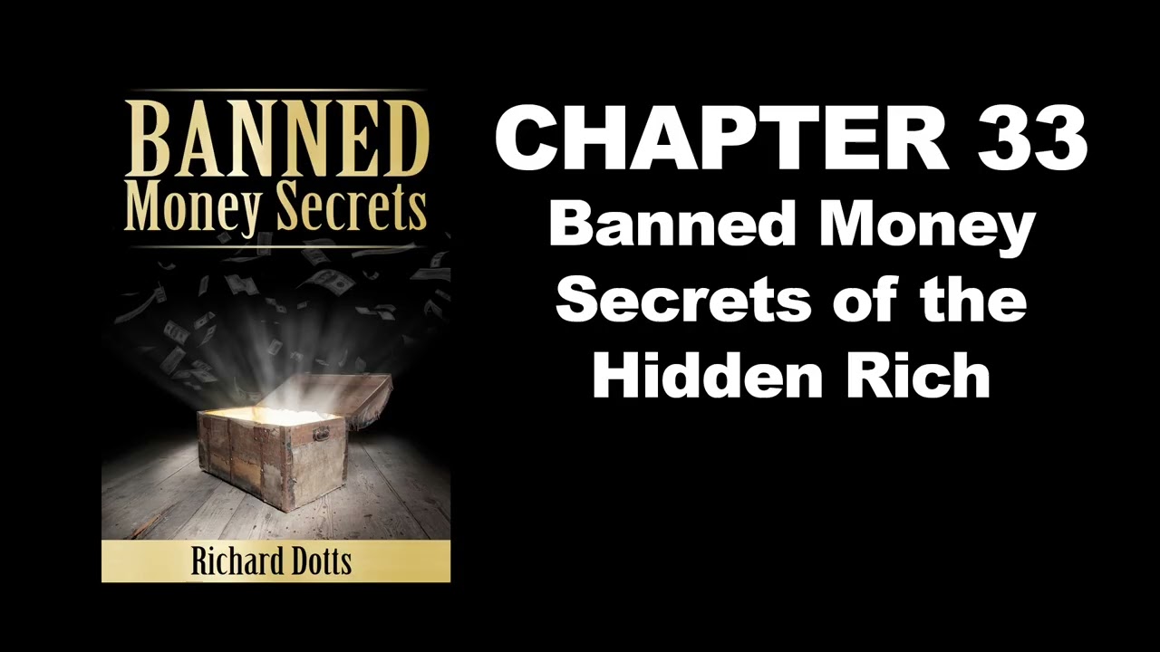 Banned Money Secrets by Richard Dotts Audiobook - Chapter 33