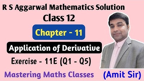 Maxima and Minima | Class 12 | Chapter 11  | R S Aggarwal Solution | Ex - 11E (Q1 - Q5)
