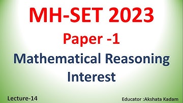 Interest for  Paper-1 MH-SET 2023 | Mathematical Reasoning for Paper-1  For MH-SET 2023 Lecture-14