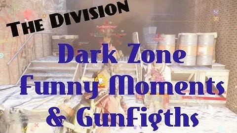 The Division Dark Zone "Funny Moments & Gun Fights"