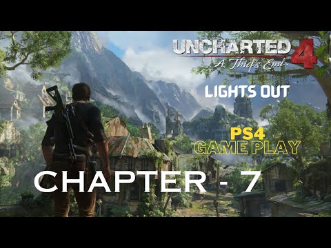 Uncharted 4 - A Thief's End Walkthrough Part 8 Chapter 7 Lights Out.#uncharted4,#ps4,#gamplay,