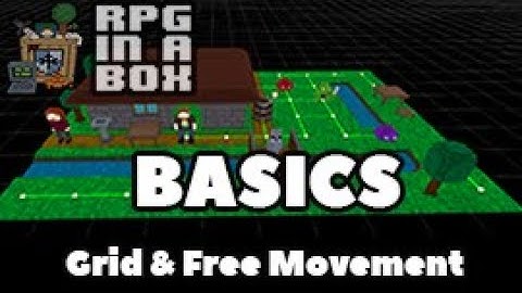 RPG In A Box Basics: Grid & Free Movement