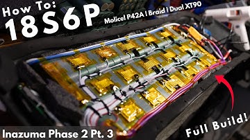 How to Build an 18s6p Skateboard Battery! - (Inazuma 稲妻: Phase Two - Pt. 3)