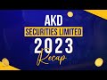 Akd securities limited 2023 recap  akd securities limited