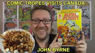 John Byrne's Techniques and a Visit to Canada - Comic Tropes (Episode 12)