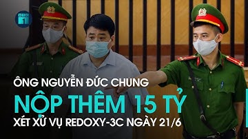 Gia đình ông Nguyễn Đức Chung nộp thêm 15 tỷ đồng | VTC1