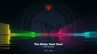 The Bloke Next Door - I Will Survive #Coversong #Trance #Edm #Club #Dance #House