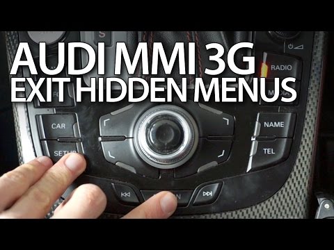 How to exit hidden menus in Audi MMI 3G (A1 A3 A4 A5 A6 A7 A8 Q3 Q5 Q7)